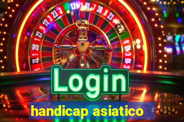 handicap asiatico - 3.5